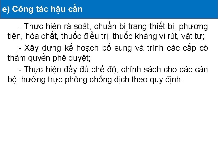 e) Công tác hậu cần ĐỘNG ĐÃ TRIỂN KHAI II. CÁC HOẠT - Thực