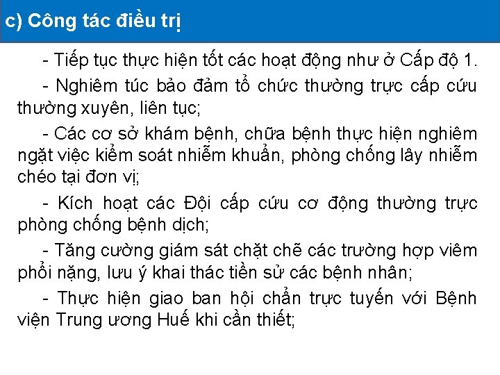 c) Công tác điều trị ĐỘNG ĐÃ TRIỂN KHAI II. CÁC HOẠT - Tiếp