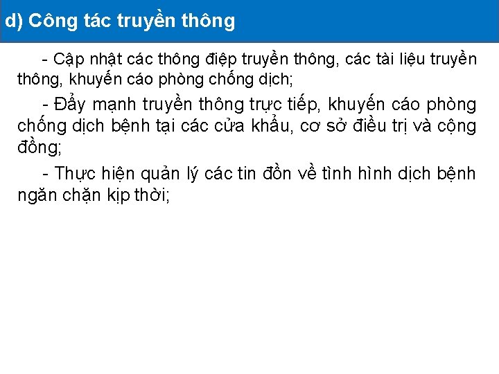 d) Công tác truyền thông II. CÁC HOẠT ĐỘNG ĐÃ TRIỂN KHAI - Cập