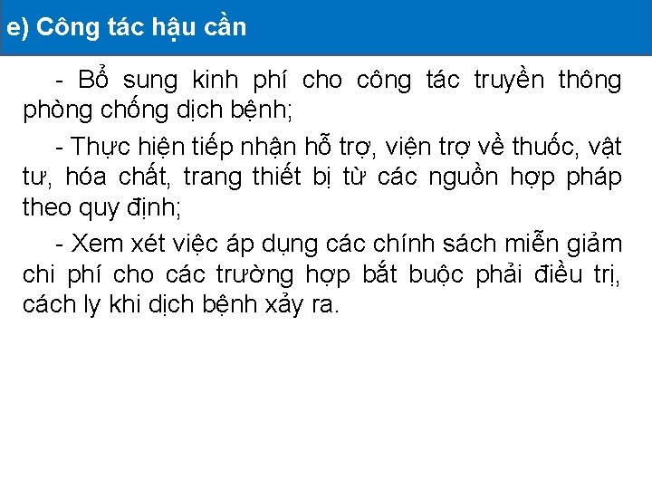 e) Công tác hậu cần ĐỘNG ĐÃ TRIỂN KHAI II. CÁC HOẠT - Bổ