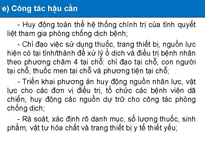 e) Công tác hậu cần ĐỘNG ĐÃ TRIỂN KHAI II. CÁC HOẠT - Huy