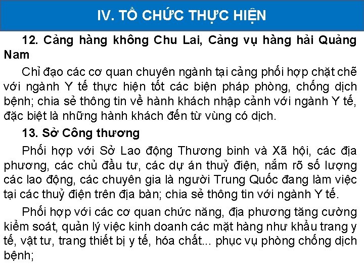 TỔ CHỨC THỰC HIỆN KHAI II. CÁC IV. HOẠT ĐỘNG ĐÃ TRIỂN 12. Cảng