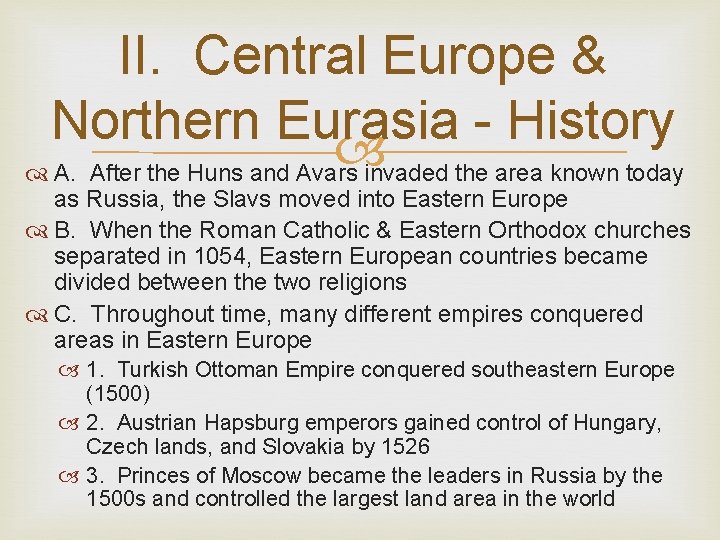 II. Central Europe & Northern Eurasia History A. After the Huns and Avars invaded