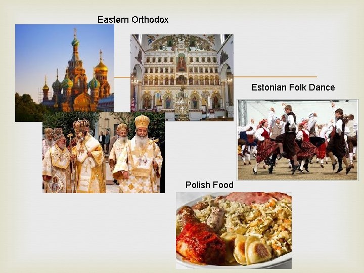 Eastern Orthodox Polish Food Estonian Folk Dance 