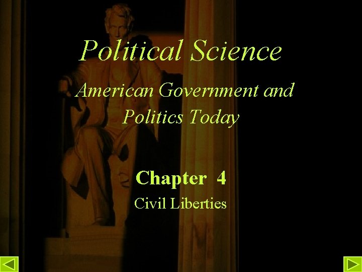 Political Science American Government and Politics Today Chapter 4 Civil Liberties 