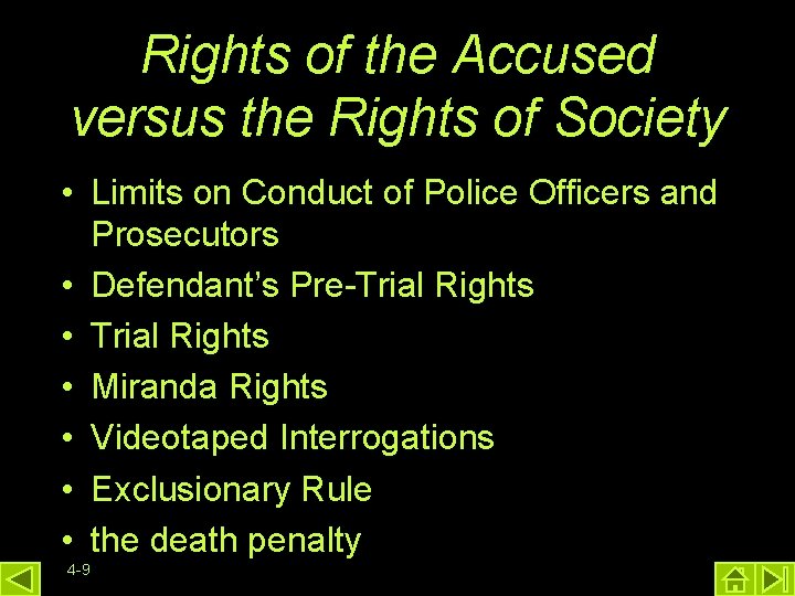 Rights of the Accused versus the Rights of Society • Limits on Conduct of