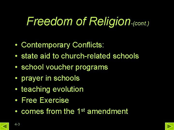 Freedom of Religion-(cont. ) • • 4 -3 Contemporary Conflicts: state aid to church-related