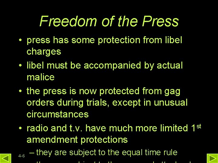 Freedom of the Press • press has some protection from libel charges • libel