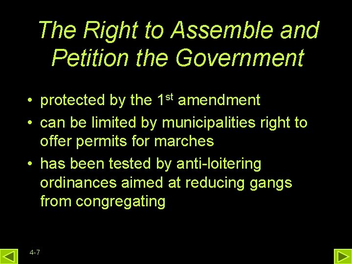 The Right to Assemble and Petition the Government • protected by the 1 st