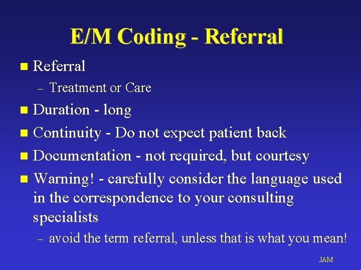 E/M Coding - Referral n Referral – Treatment or Care Duration - long n