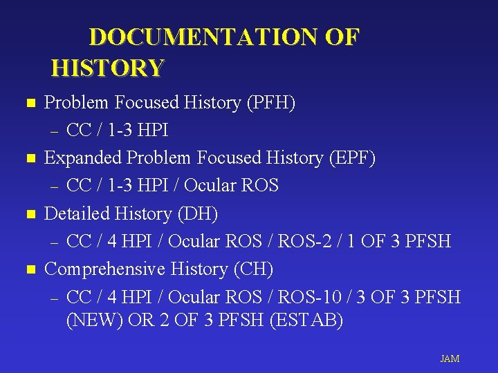 DOCUMENTATION OF HISTORY n n Problem Focused History (PFH) – CC / 1 -3