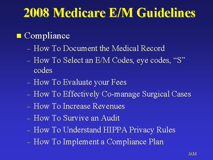 2008 Medicare E/M Guidelines n Compliance – – – – How To Document the