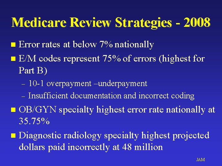 Medicare Review Strategies - 2008 Error rates at below 7% nationally n E/M codes