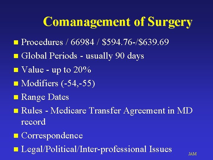 Comanagement of Surgery Procedures / 66984 / $594. 76 -/$639. 69 n Global Periods