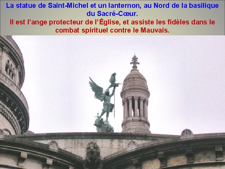 La statue de Saint-Michel et un lanternon, au Nord de la basilique du Sacré-Cœur.