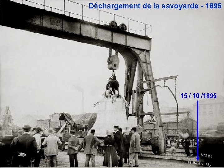 Déchargement de la savoyarde - 1895 15 / 10 /1895 