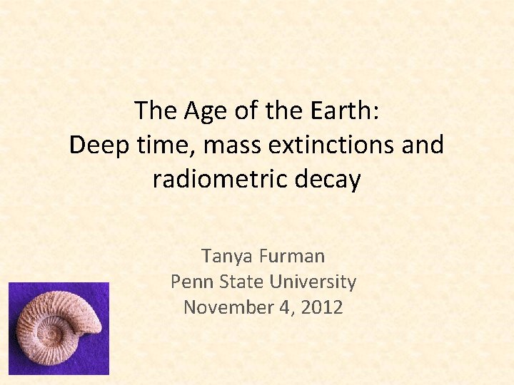 The Age of the Earth Deep time mass