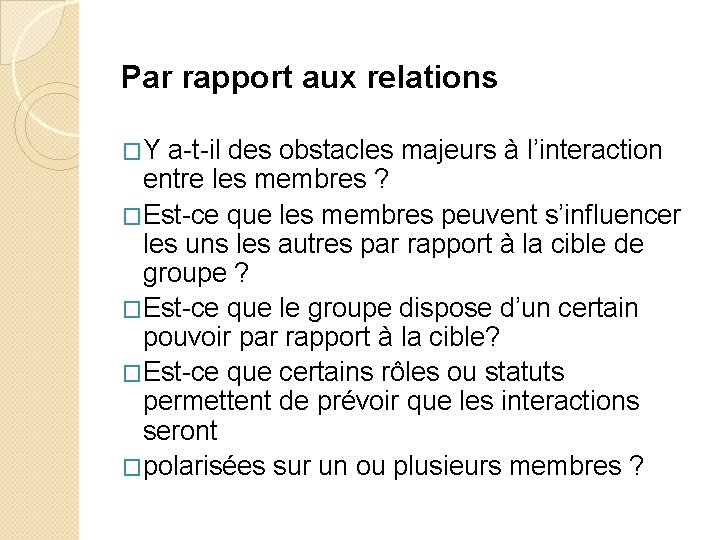 Par rapport aux relations �Y a-t-il des obstacles majeurs à l’interaction entre les membres