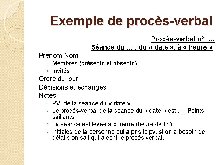 Exemple de procès-verbal Procès-verbal n° …. Séance du …. . du « date »