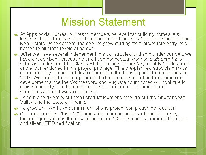 Mission Statement At Appalockia Homes, our team members believe that building homes is a