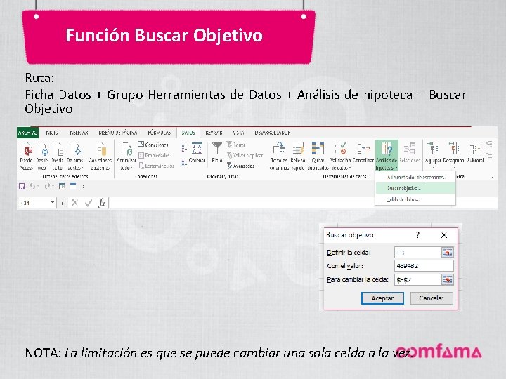 Función Buscar Objetivo Ruta: Ficha Datos + Grupo Herramientas de Datos + Análisis de