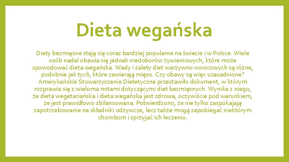 Dieta wegańska Diety bezmięsne stają się coraz bardziej popularne na świecie i w Polsce.