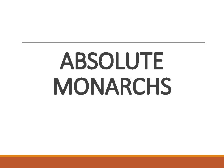 ABSOLUTE MONARCHS 