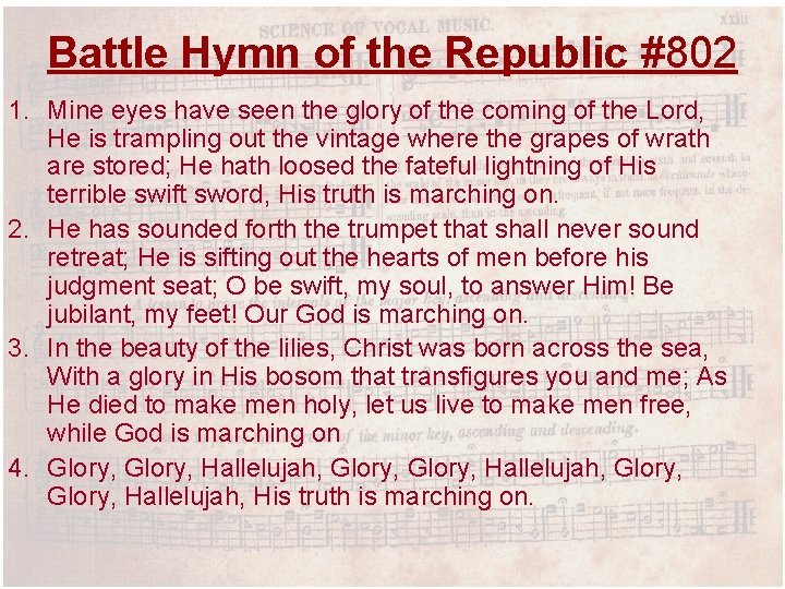 Battle Hymn of the Republic #802 1. Mine eyes have seen the glory of