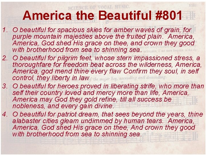 America the Beautiful #801 1. O beautiful for spacious skies for amber waves of