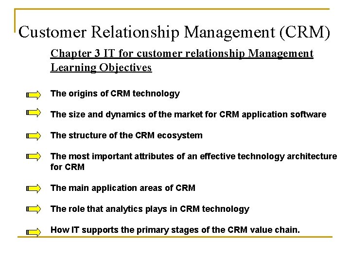 Customer Relationship Management CRM Chapter 3 IT for