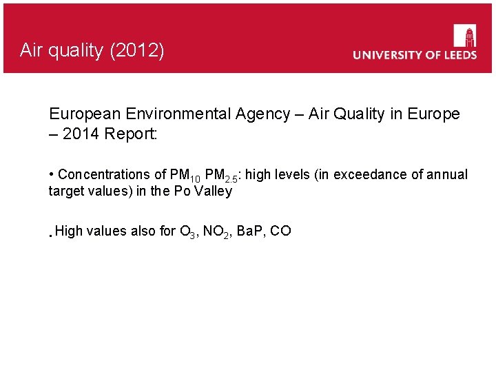 Air quality (2012) European Environmental Agency – Air Quality in Europe – 2014 Report: