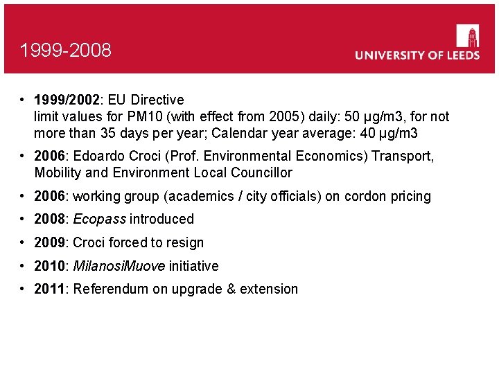 1999 -2008 • 1999/2002: EU Directive limit values for PM 10 (with effect from