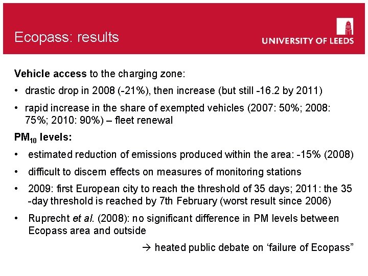 Ecopass: results Vehicle access to the charging zone: • drastic drop in 2008 (-21%),