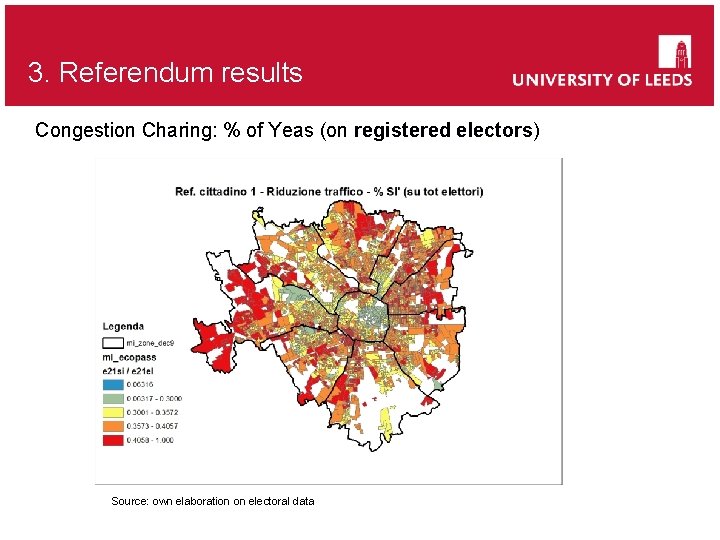 3. Referendum results Congestion Charing: % of Yeas (on registered electors) Source: own elaboration