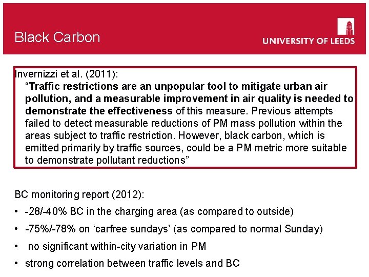 Black Carbon Invernizzi et al. (2011): “Traffic restrictions are an unpopular tool to mitigate