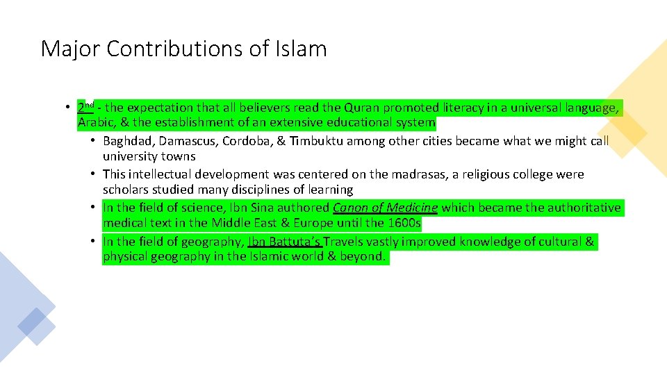 Major Contributions of Islam • 2 nd - the expectation that all believers read Major Contributions of Islam • 2 nd - the expectation that all believers read