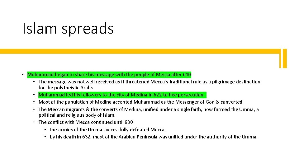 Islam spreads • Muhammad began to share his message with the people of Mecca Islam spreads • Muhammad began to share his message with the people of Mecca