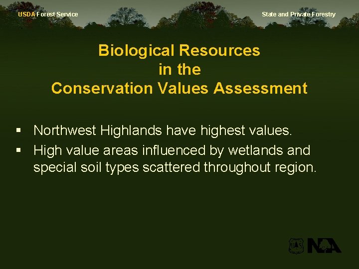 USDA Forest Service State and Private Forestry Biological Resources in the Conservation Values Assessment