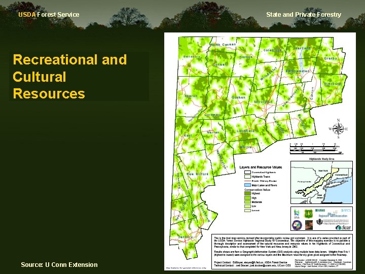 USDA Forest Service Recreational and Cultural Resources Source: U Conn Extension State and Private