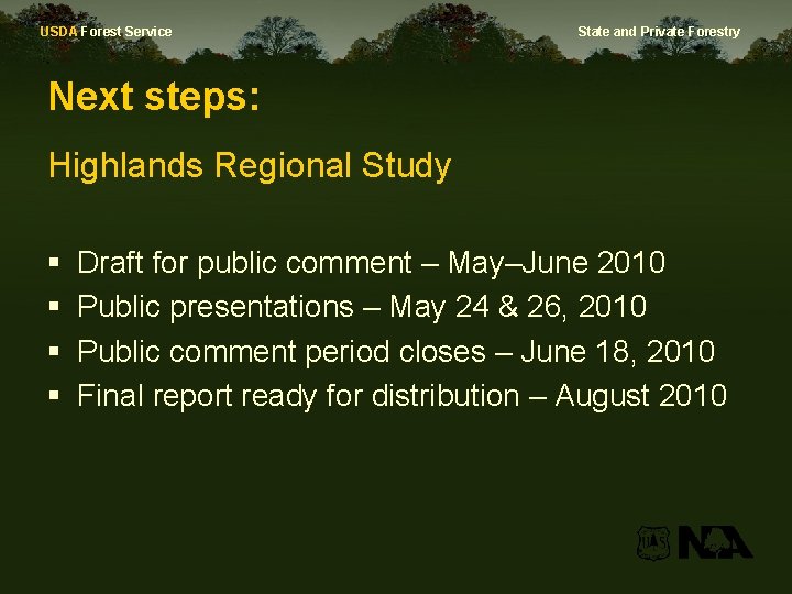 USDA Forest Service State and Private Forestry Next steps: Highlands Regional Study § §