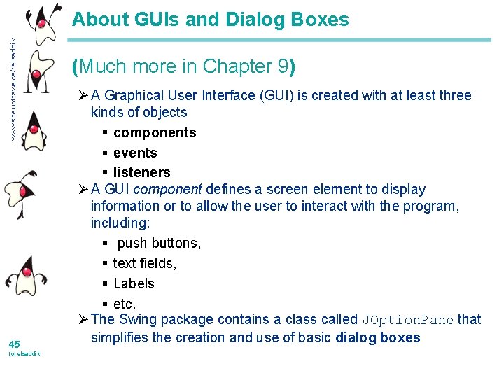 www. site. uottawa. ca/~elsaddik About GUIs and Dialog Boxes 45 (c) elsaddik (Much more