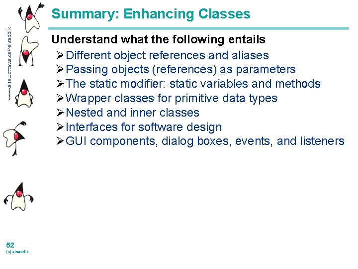 www. site. uottawa. ca/~elsaddik Summary: Enhancing Classes 52 (c) elsaddik Understand what the following