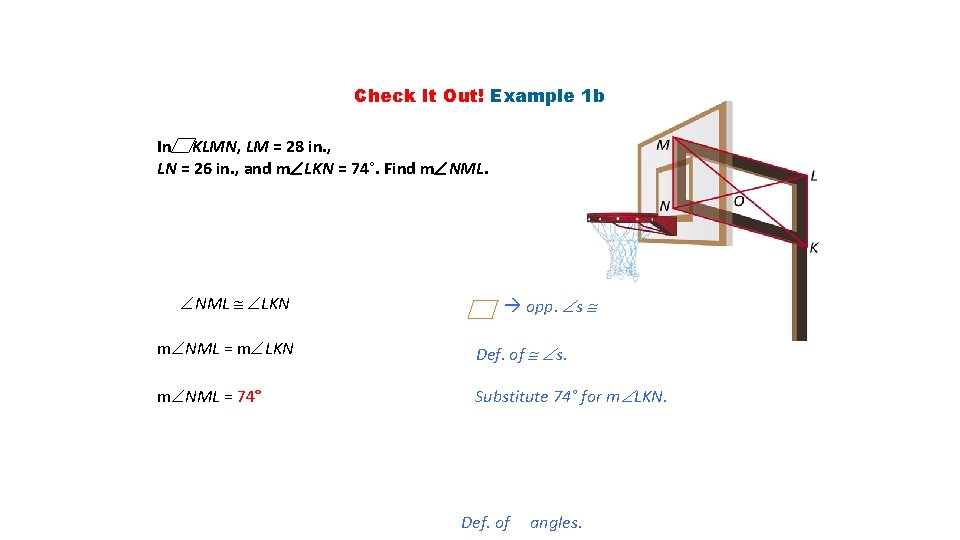 Check It Out! Example 1 b In KLMN, LM = 28 in. , LN Check It Out! Example 1 b In KLMN, LM = 28 in. , LN