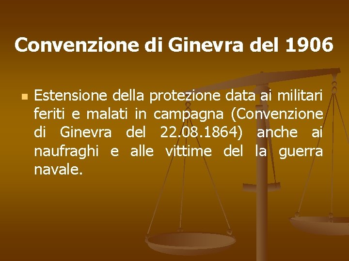 Convenzione di Ginevra del 1906 n Estensione della protezione data ai militari feriti e