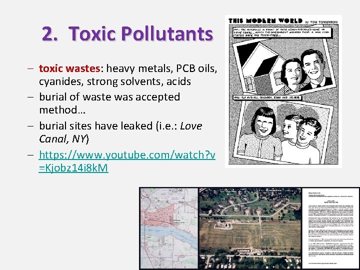 2. Toxic Pollutants – toxic wastes: heavy metals, PCB oils, cyanides, strong solvents, acids