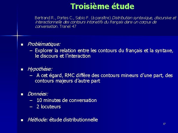 Troisième étude Bertrand R. , Portes C. , Sabio F. (à paraître) Distribution syntaxique,