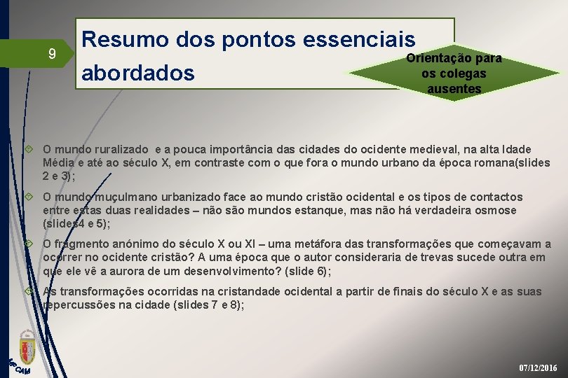 9 Resumo dos pontos essenciais Orientação para os colegas abordados ausentes O mundo ruralizado