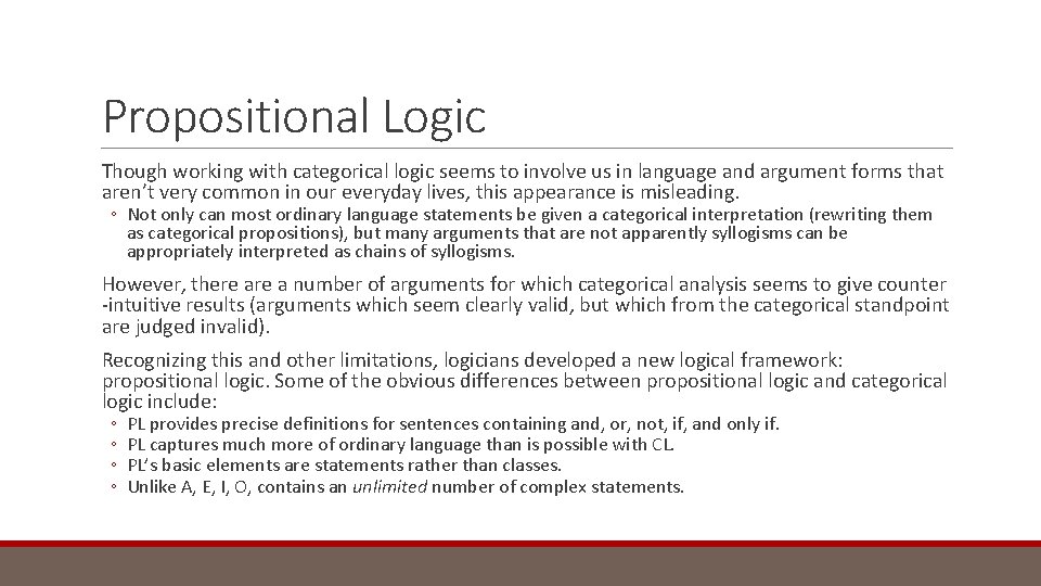 Propositional Logic Though working with categorical logic seems to involve us in language and