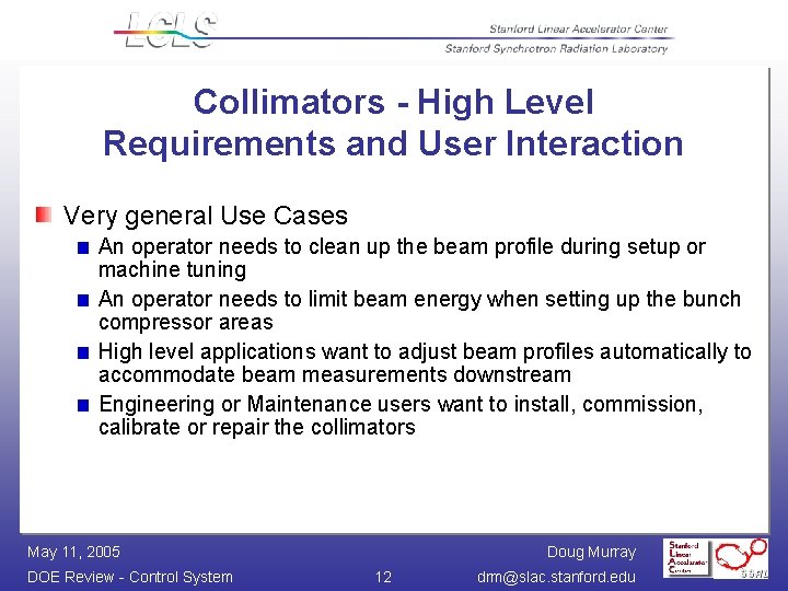 Collimators - High Level Requirements and User Interaction Very general Use Cases An operator