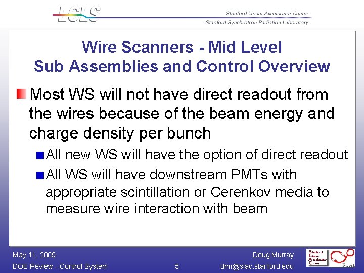 Wire Scanners - Mid Level Sub Assemblies and Control Overview Most WS will not